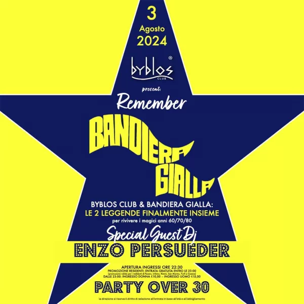 Remember BANDIERA GIALLA @ Byblos 03 Agosto 2024